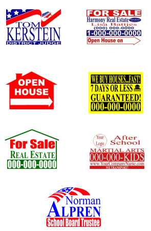 Political Signs, Real Estate Sign or Campaign Election Signage